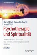 Cover-Bild zum Titel 'Psychotherapie und Spiritualität' von 'Michael Utsch, Raphael M. Bonelli, Samuel Pfeifer'