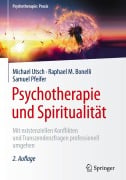 Cover-Bild zum Titel 'Psychotherapie und Spiritualität' von 'Michael Utsch, Raphael M. Bonelli, Samuel Pfeifer'