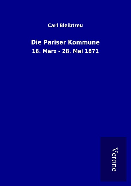 Die Pariser Kommune - Carl Bleibtreu