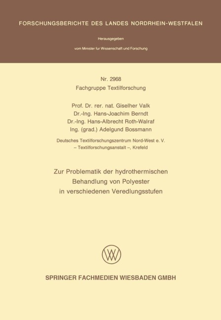 Zur Problematik der hydrothermischen Behandlung von Polyester in verschiedenen Veredlungsstufen - Giselherr Valk, Adelgund Bossmann, Hans-Albrecht Roth-Walraf, Hans-Joachim Berndt
