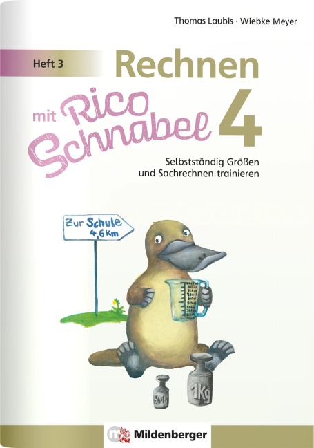 Rechnen mit Rico Schnabel 4, Heft 3 - Selbstständig Größen und Sachrechnen trainieren - Wiebke Meyer, Thomas Laubis