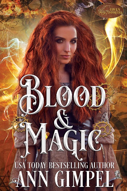 Blood and Magic (Coven Enforcers, #1) - Ann Gimpel