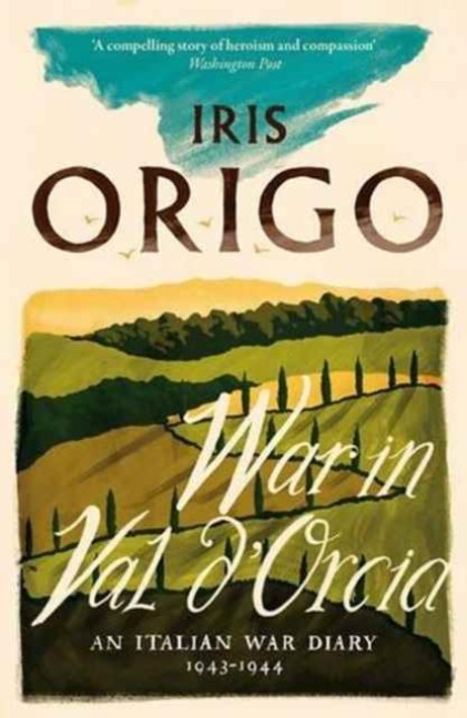 War in Val d'Orcia - Iris Origo