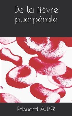 de la Fièvre Puerpérale - Edouard Auber