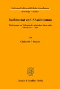 Cover-Bild zum Titel 'Rechtsstaat und Absolutismus.' von 'Christoph F. Wetzler'