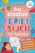 Cover-Bild zum Titel 'Das kreative Ferienbuch für Teenager-Mädchen' von 'Hanna Kirsch'