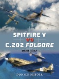 Cover-Bild zum Titel 'Spitfire V Vs C.202 Folgore' von 'Donald Nijboer'