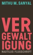 Cover-Bild zum Titel 'Vergewaltigung' von 'Mithu M. Sanyal'