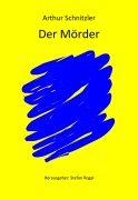 Cover-Bild zum Titel 'Der Mörder' von 'Arthur Schnitzler'