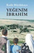 Cover-Bild zum Titel 'Yegenim Ibrahim' von 'Kadir Büyükkaya'