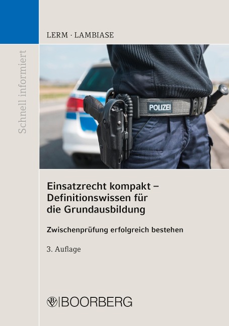 Einsatzrecht kompakt - Definitionswissen für die Grundausbildung - Patrick Lerm, Dominik Lambiase M. A.