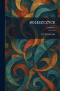 Cover-Bild zum Titel 'Boleszczyce' von 'J I Kraszewski'