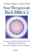 Cover-Bild zum Titel 'Neue Therapien mit Bach-Blüten 2' von 'Dietmar Krämer, Helmut Wild'