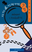 Cover-Bild zum Titel 'Pipo et Pipette mènent l'enquête' von 'Leila Djellal'