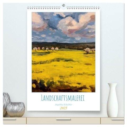 Landschaftsmalerei (hochwertiger Premium Wandkalender 2025 DIN A2 hoch), Kunstdruck in Hochglanz - Angelika Scheibler