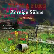 Cover-Bild zum Titel 'Zornige Söhne (Alpen-Krimis 15)' von 'Nicola Förg'