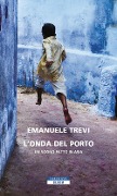 Cover-Bild zum Titel 'L' onda del porto. Un sogno fatto in Asia' von 'Emanuele Trevi'