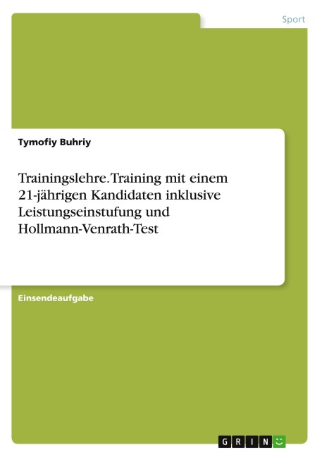 Trainingslehre. Training mit einem 21-jährigen Kandidaten inklusive Leistungseinstufung und Hollmann-Venrath-Test - Tymofiy Buhriy