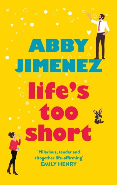 Life's Too Short - Abby Jimenez