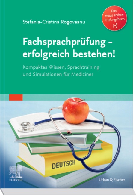 Fachsprachprüfung - erfolgreich bestehen! - Stefania-Cristina Rogoveanu