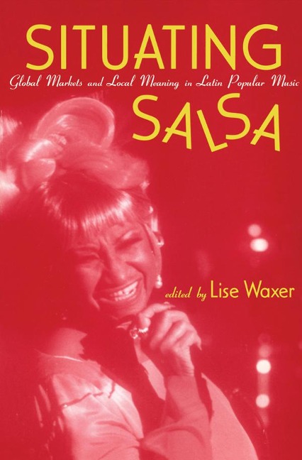Situating Salsa - Lise Waxer