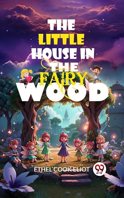 Little House in the Fairy Wood - Ethel Cook Eliot