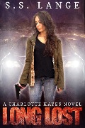 Cover-Bild zum Titel 'Long Lost (A Charlotte Hayes Novel, #1)' von 'S. S. Lange'