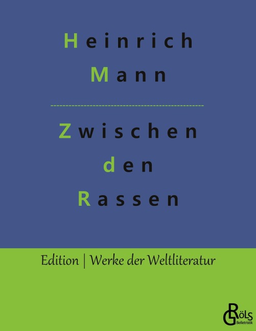 Zwischen den Rassen - Heinrich Mann
