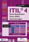 Cover-Bild zum Titel 'ITIL® 4 Specialist Drive Stakeholder Value (DSV) Kursunterlagen - Deutsch' von 'Maria Rickli'