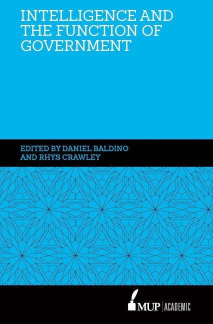 Intelligence and the Function of Government - Daniel Baldino, Rhys Crawley