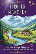 Cover-Bild zum Titel 'Tiroler Märchen' von 'Lucy Maier'