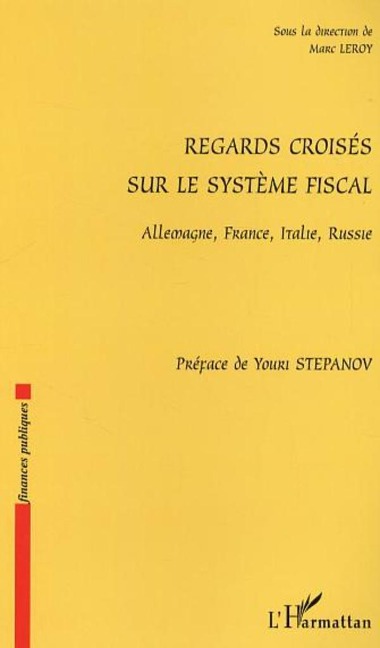 Regards croisés sur le système fiscal - Leroy