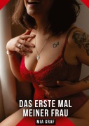 Cover-Bild zum Titel 'Das erste Mal meiner Frau' von 'Mia Graf'