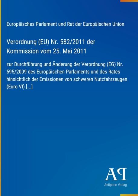 Verordnung (EU) Nr. 582/2011 der Kommission vom 25. Mai 2011 - Europäisches Parlament und Rat der Europäischen Union