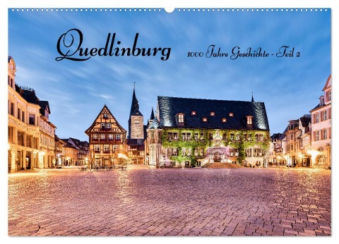 Quedlinburg-1000 Jahre Geschichte (Teil 2) (Wandkalender 2024 DIN A2 quer), CALVENDO Monatskalender - Ulrich Männel