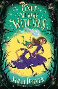 Once We Were Witches - Sarah Driver