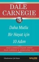 Daha Mutlu Bir Hayat Icin 10 Adim - Dale Carnegie