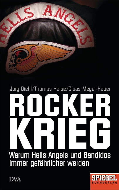 Rockerkrieg - Jörg Diehl, Thomas Heise, Claas Meyer-Heuer