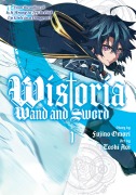 Cover-Bild zum Titel 'Wistoria: Wand and Sword 1' von 'Toshi Aoi'