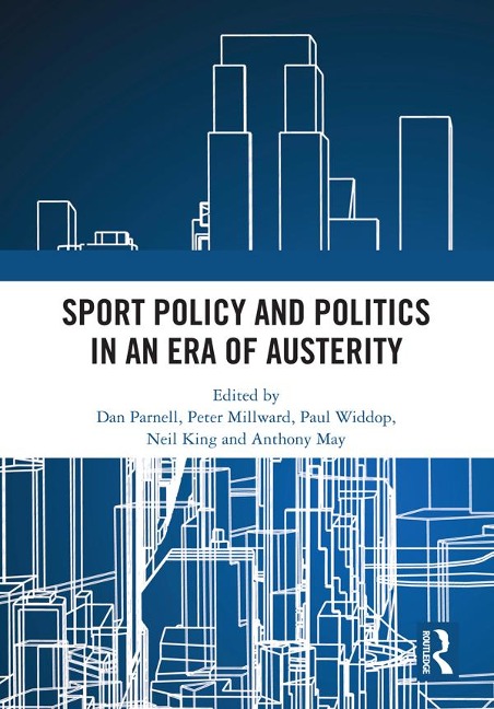 Sport Policy and Politics in an Era of Austerity - 