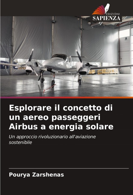 Esplorare il concetto di un aereo passeggeri Airbus a energia solare - Pourya Zarshenas