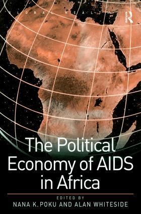 The Political Economy of AIDS in Africa - Nana K. Poku