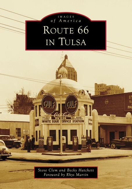Route 66 in Tulsa - Steve Clem, Becky Hatchett