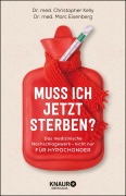 Cover-Bild zum Titel 'Muss ich jetzt sterben?' von 'Christopher Kelly, Marc Eisenberg'