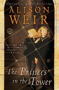 The Princes in the Tower - Alison Weir
