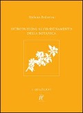 Cover-Bild zum Titel 'Introduzione all'insegnamento della botanica' von 'Pederiva Stefano'
