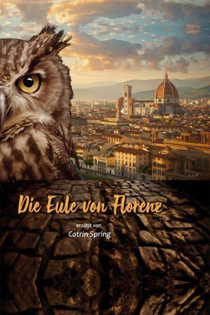 Die Eule von Florenz - Catrin Spring
