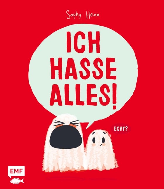 Ich hasse alles! - Sophy Henn