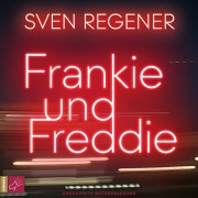 Cover-Bild zum Titel 'Frankie und Freddie' von 'Sven Regener'