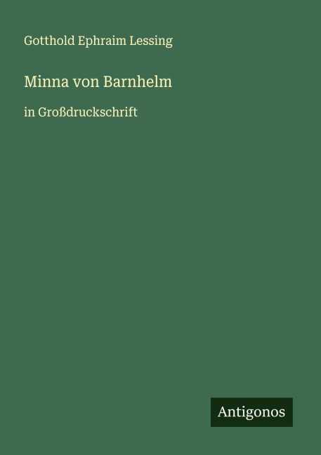Minna von Barnhelm - Gotthold Ephraim Lessing